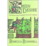 Green Desire by Bushnell, Rebecca, 9780801441431