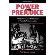 Power And Prejudice: The Politics And Diplomacy Of Racial Discrimination, Second Edition by Lauren,Paul Gordon, 9780813321431