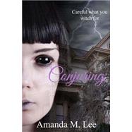 Conjuring by Lee, Amanda M., 9781499641431