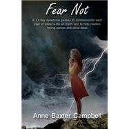 Fear Not by Campbell, Anne Baxter; Macias, Kathi, 9781502981431