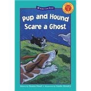 Pup and Hound Scare a Ghost by Hood, Susan; Hendry, Linda, 9781554531431