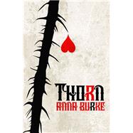 Thorn by Burke, Anna, 9781612941431