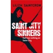 Saint City Sinners by Saintcrow, Lilith, 9780316021432