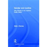 Gender and Justice: Why Women in the Judiciary Really Matter by Kenney; Sally J., 9780415881432