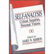 Self-Analysis: Critical Inquiries, Personal Visions by Barron; James W., 9780881631432