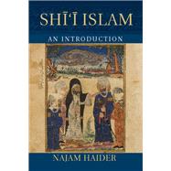 Shi'i Islam by Haider, Najam, 9781107031432