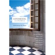Experimental Economics : Rethinking the Rules by Bardsley, Nicholas; Cubitt, Robin; Loomes, Graham; Moffatt, Peter; Starmer, Chris, 9781400831432