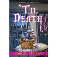 'Til Death by Perry, Carol J., 9781496731432