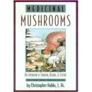 Medicinal Mushrooms by Hobbs, Christopher, 9781570671432