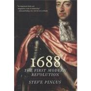 1688 : The First Modern Revolution by Steve Pincus, 9780300171433
