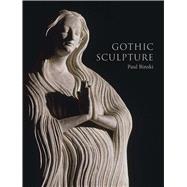 Gothic Sculpture by Binski, Paul, 9780300241433