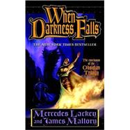 When Darkness Falls The Obsidian Trilogy, Book 3 by Lackey, Mercedes; Mallory, James, 9780765341433
