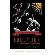Education and the Great Depression : Lessons from a Global History by Ewing, E. Thomas; Hicks, David, 9780820471433