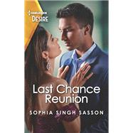 Last Chance Reunion by Sophia Singh Sasson, 9781335581433