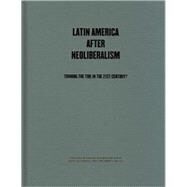 Latin America After Neoliberalism by Hershberg, Eric, 9781595581433