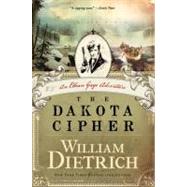 The Dakota Cipher by Dietrich, William, 9780062191434