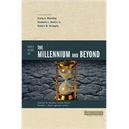 Three Views on the Millennium and Beyond by Stanley N. Gundry, Series Editor; Darrell L. Bock, general editor, 9780310201434
