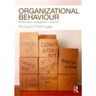 Organizational Behaviour: Performance Management in Practice by Pettinger; Richard, 9780415481434
