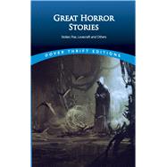 Great Horror Stories Tales by Stoker, Poe, Lovecraft and Others by Grafton, John; Ashley, Mike, 9780486461434