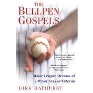The Bullpen Gospels by Hayhurst, Dirk, 9780806531434
