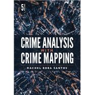 Crime Analysis with Crime Mapping by Rachel Boba Santos, 9781071831434