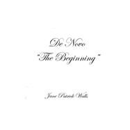 De Novo the Beginning by Walls, Jane Patrick, 9781505301434