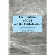 The Existence Of God And The Faith... by Kainz, Howard P., 9781575911434