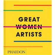 Great Women Artists Compact Format by Editors, Phaidon; Morrill, Rebecca, 9781837291434