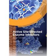 Active Site-directed Enzyme Inhibitors by Weiping Zheng, 9781837671434