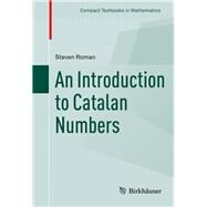 An Introduction to Catalan Numbers by Roman, Steven, 9783319221434