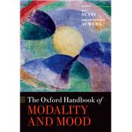 The Oxford Handbook of Modality and Mood by Nuyts, Jan; van der Auwera, Johan, 9780199591435