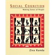 Social Cognition by Ziva Kunda, 9780262611435