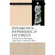 Dinarchus, Hyperides, and Lycurgus by Cooper, Craig R., 9780292791435