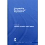Comparative Environmental Regionalism by Elliott; Lorraine, 9780415611435