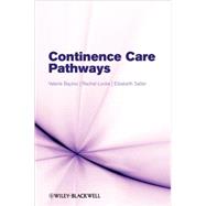 Continence Care Pathways by Bayliss, Valerie; Locke, Rachel; Salter, Elizabeth, 9780470061435