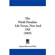 Ninth Paradise : Life Verses, New and Old (1905) by West, James Harcourt, 9781104341435