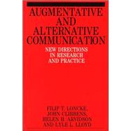 Augmentative and Alternative Communication New Directions in Research and Practice by Loncke, Filip; Clibbens, John; Arvidson, Helen; Lord, Lyle, 9781861561435