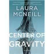 Center of Gravity by Mcneill, Laura, 9781410481436