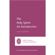 The Holy Spirit: An Introduction by Fred Sanders, Oren R. Martin, Graham A. Cole, 9781433561436