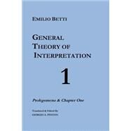 General Theory of Interpretation by Betti, Emilio; Pinton, Giorgio A., 9781517571436