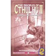 The Disciples of Cthulhu II: Blasphemous Tales of the Followers by Lovecraft, H. P., 9781568821436