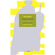 Nothing by Green, Henry; Prose, Francine, 9781681371436