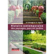 Histoire contemporaine des paysages, parcs et jardins by Jean-Pierre Le Dantec; Tangi Le Dantec, 9782281141436