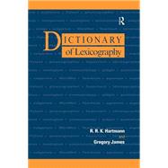 Dictionary of Lexicography by Hartmann,R. R. K., 9780415141437
