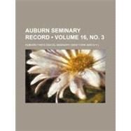 Auburn Seminary Record by Auburn Theological Seminary, 9781154511437