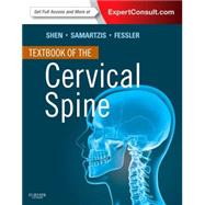 Textbook of the Cervical Spine by Shen, Francis H., M.D.; Samartzis, Dino; Fessler, Richard G., M.D., Ph.D., 9781455711437
