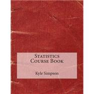 Statistics Course Book by Simpson, Kyle J.; London School of Management Studies, 9781507801437