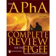 The APhA Complete Review for the Foreign Pharmacy Graduate Equivalency Examination by Gourley, Dick R., 9781582121437