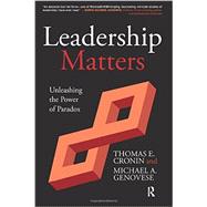 Leadership Matters: Unleashing the Power of Paradox by Cronin,Thomas E., 9781612051437