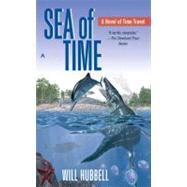 Sea of Time by Hubbell, Will (Author), 9780441011438